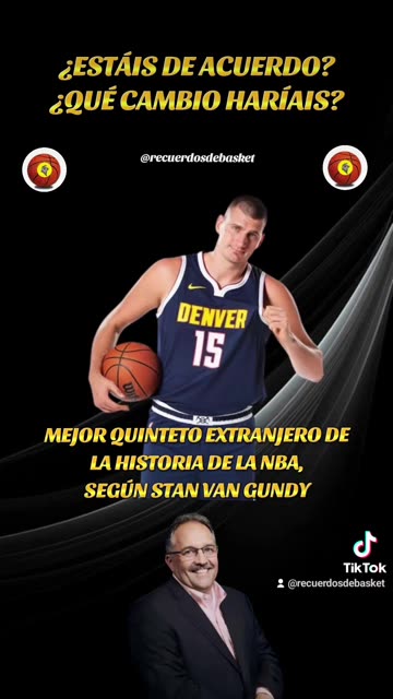 MEJOR QUINTETO EXTRANJERO DE LA HISTORIA DE LA NBA, SEGÚN STAN VAN GUNDY!