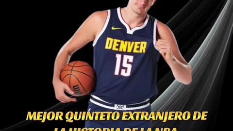 MEJOR QUINTETO EXTRANJERO DE LA HISTORIA DE LA NBA, SEGÚN STAN VAN GUNDY!