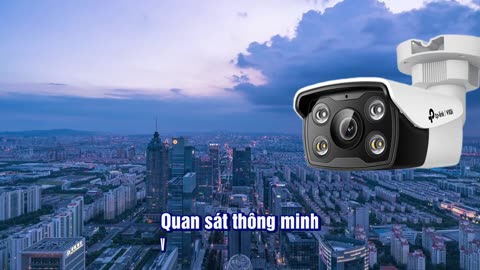 TP-Link VIGI C330 – Quan sát rõ nét, bảo vệ tối đa