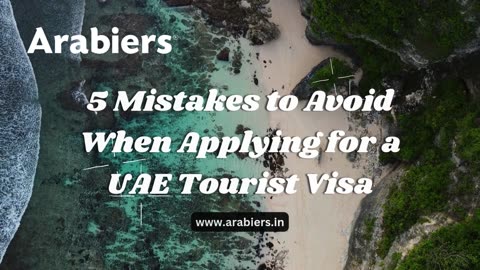 5 Common Mistakes to Avoid When Applying for a UAE Tourist Visa