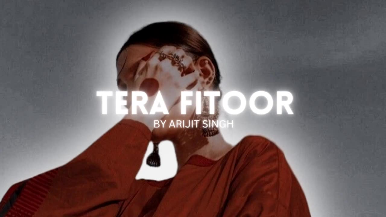 Tera Fitoor - Arijit Singh _ Lofi Music _ Vrinda Editz
