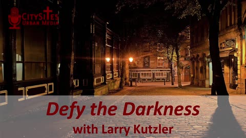 Defy the Darkness with Larry Kutzler