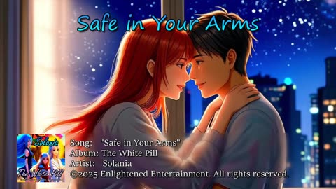 "Safe in Your Arms" | Solania
