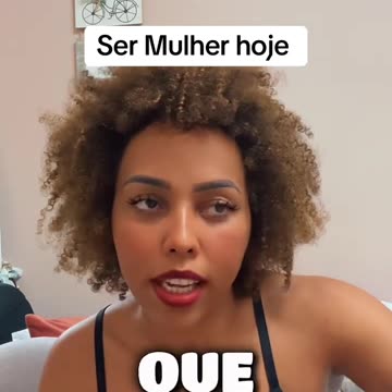 Ser mulher hoje....