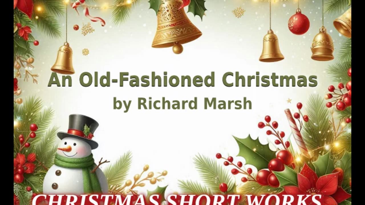 🎄️ Christmas Short Works Collection - An Old-Fashioned Christmas by Richard Marsh