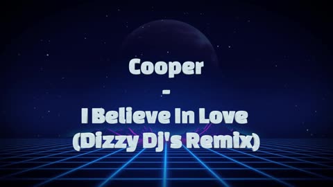 Cooper - I Believe (Dizzy Deejays Mix)