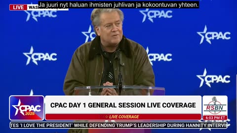 Suomennettu: FULL SPEECH： Steve Bannon CPAC 2025 Day One - 2⧸20⧸25