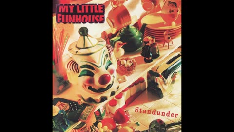 My Little Funhouse - Standunder