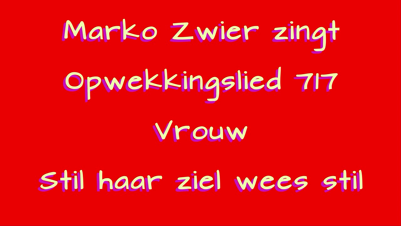 Marko Zwier zingt Opwekkingslied 717 Vrouw Stil haar ziel wees stil