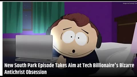 WARNING! SOUTH PARK & PETER THIEL KNOW THIS ABOUT THE ANTICHRIST...AND SO SHOULD YOU!