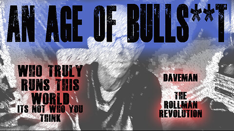 An Age of Bull-S**t