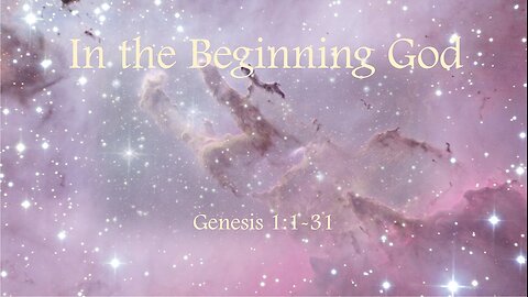 In the Beginning God