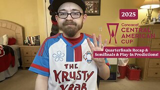 RSR7: 2025 CONCACAF Central American Cup Quarterfinals Recap & Semifinals & Play-In Predictions!