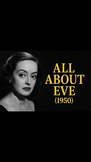 Highlighhts Of All About Eve (1950) — Bette Davis, Anne Baxter, Marilyn Monroe