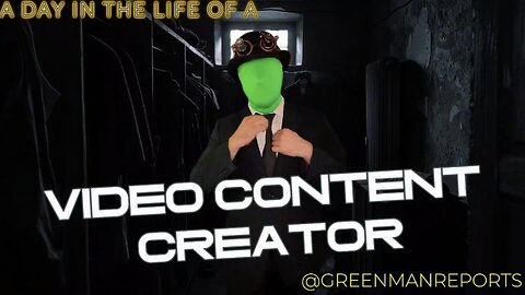 A DAY IN THE LIFE OF A VIDEO CONTENT CREATOR W/GreenMan Reports