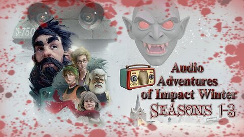 Audio Adventures of Impact Winter Seasons 1-3