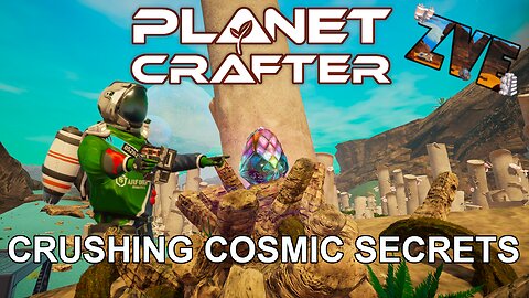 Crushing Cosmic Secrets - EP 19 The Planet Crafter: Humble