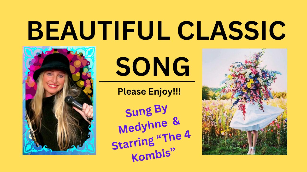 BEAUTIFUL CLASSIC SONG - SUNG BY MEDYHNE STARRING "THE 4 KOMBIS”