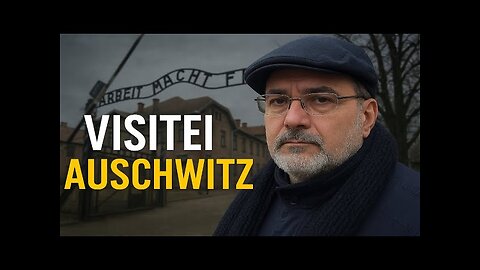 Visita a Aushwitz - Terrível experiência