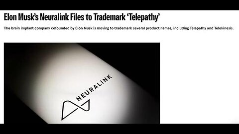 ELON MUSK TRADEMARKS "TELEPATHY & TELEKINESIS" FOR NAMES OF NEURALINK PRODUCTS