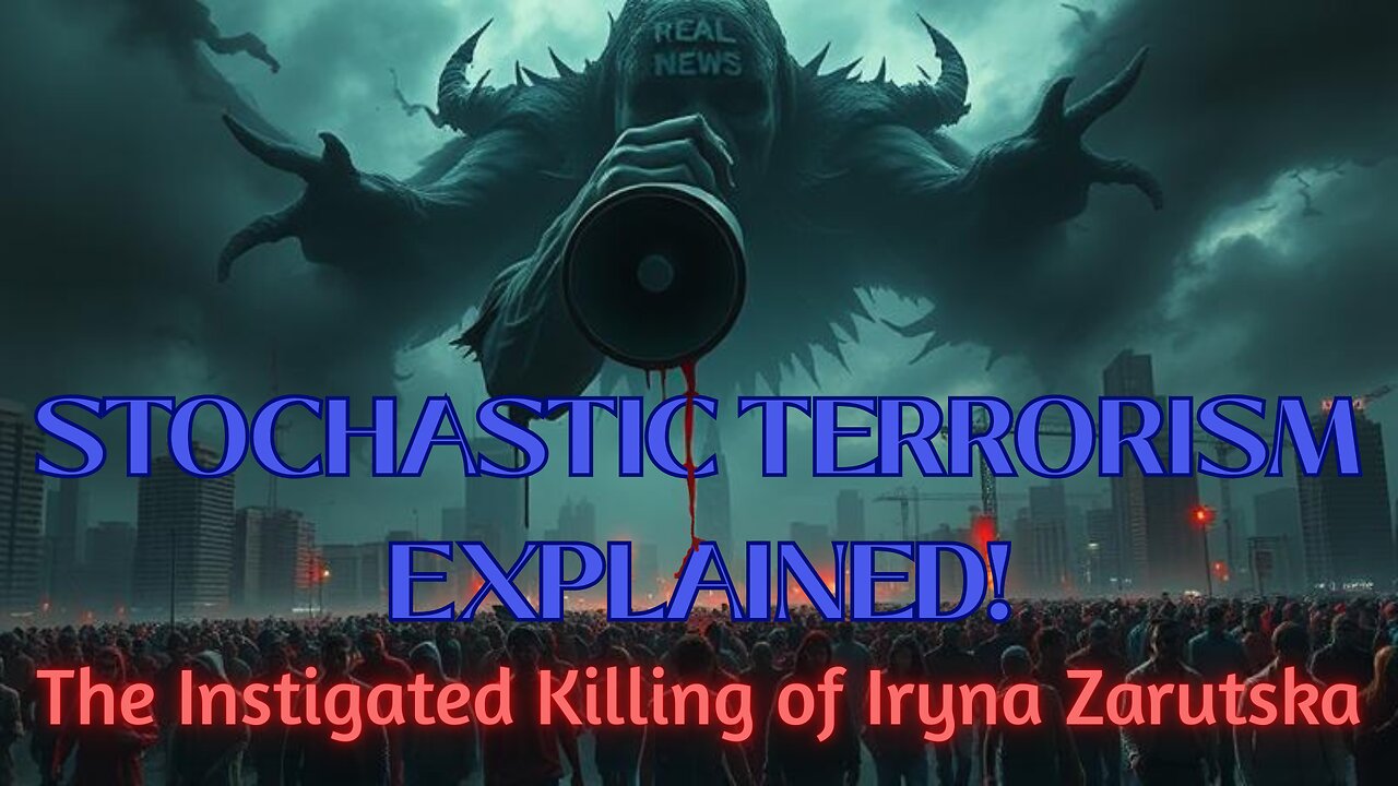 Stochastic Terrorism Explained! The Instigated Killing of Iryna Zarutska