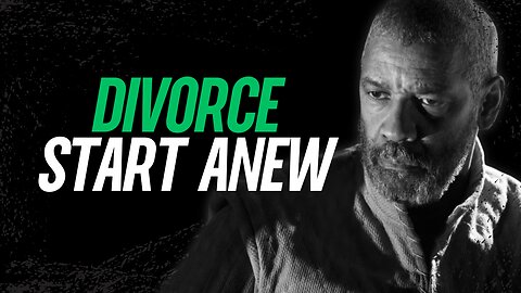 Divorce Is Not the End: How to Rebuild Yourself l Denzel Washington’s Motivational Speech