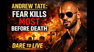 Andrew Tate: Fear kills most before death