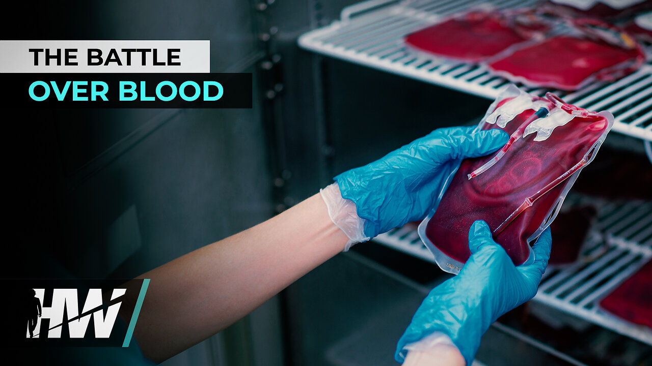 THE BATTLE OVER BLOOD