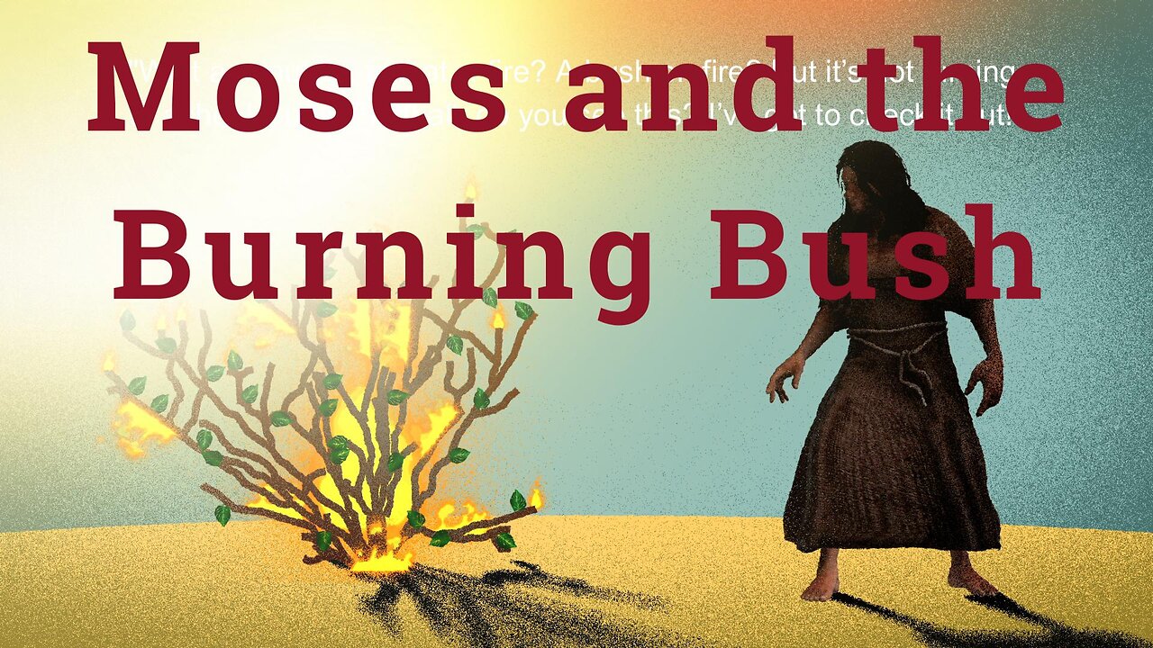 Moses and the Mystery of the Burning Bush