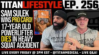 17-Year Old Powerlifter Dies in Heavy Squat, Sam Sulek Pro? | Titan Lifestyle Fitness & Health Q&A