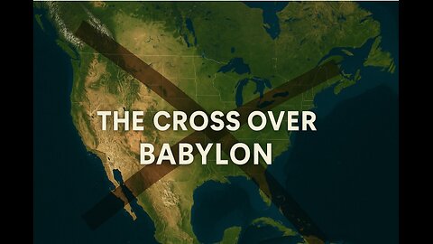 The Cross Over Babylon
