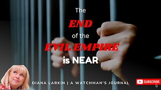 Prophecy: The End of the Evil Empire is Near