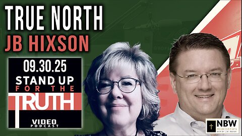 True North - Stand Up For The Truth w/ JB Hixson