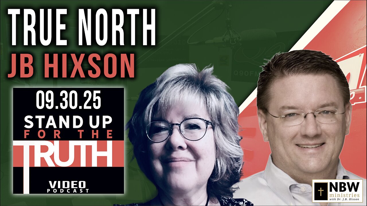 True North - Stand Up For The Truth w/ JB Hixson