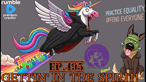 The Grandmas Boy Podcast EP.495-GETTIN' IN THE SPIRIT!