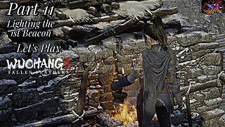 Let's Play WUCHANG: Fallen Feathers | Part 11 Lighting The 1st Beacon!