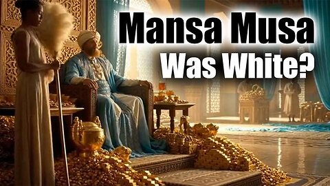 Why Mansa Musa Was White - ROBERT SEPEHR