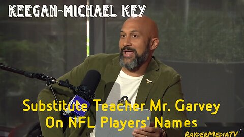 Keegan-Michael Key The Substitute Teacher Mr. Garvey Treatment NFL Players’ Names | Rich Eisen Show