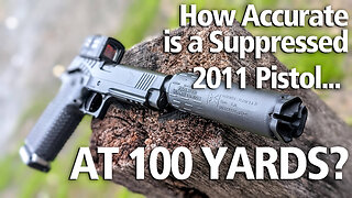 How Accurate can a Suppressed 2011 Be at 100 Yards