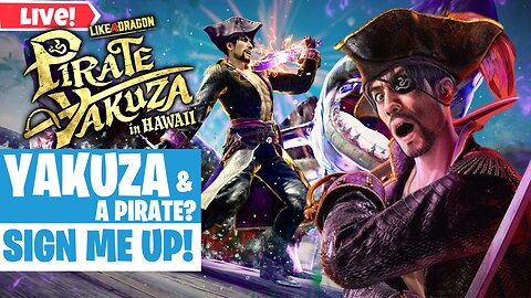 I Get To Be A Yakuza & A Pirate! F Yeah!