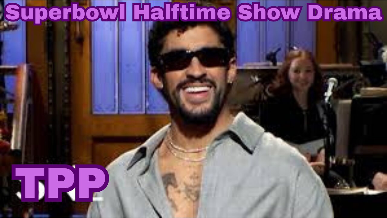 Conservatives Absolutely Triggered Bad Bunny Is Hosting The SuperBowl l The Progressive Playbook