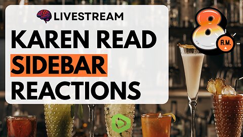 KAREN READ SIDEBAR REACTIONS | TRUE CRIME LIVESTREAM