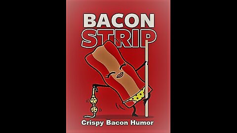 Bacon Strip -- Crispy Bacon Humor You Can Almost Taste!