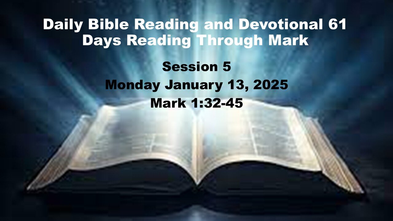 Daily Bible Reading and Devotional: 61 Days reading through Mark 01-13-2025