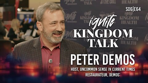 Bold Faith in the Marketplace – Peter Demos | Ignite Kingdom Talk S6E64
