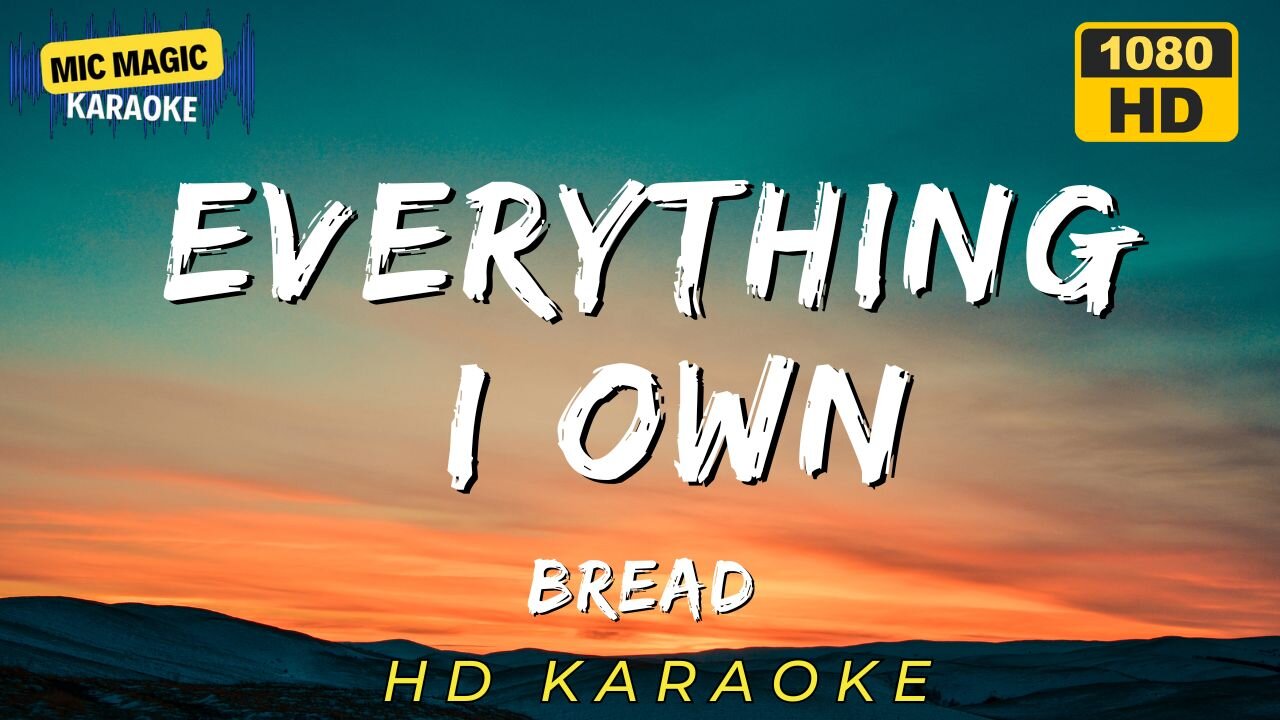 EVERYTHING I OWN - BREAD (HD KARAOKE VERSION)