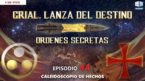 En búsqueda de la verdad. El Santo Grial. La Lanza del Destino. Ordenes secretas