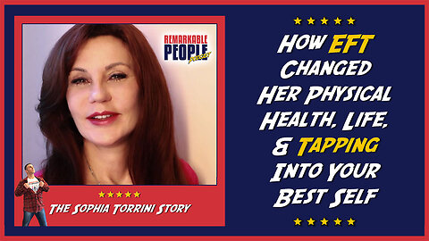 Sophia Torrini | How EFT Changed Her Physical Health, Life, & Tapping Into Your Best Self