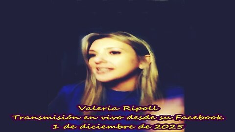 Valeria Ripoll responde consultas de la gente en un vivo por Facebook e Instagram 01/12/2025