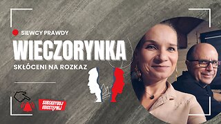 Skłóceni na rozkaz - WIeczorynka